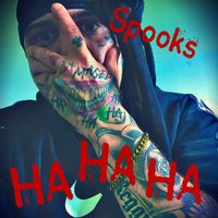 Spooks - Ha Ha Ha (Explicit)
