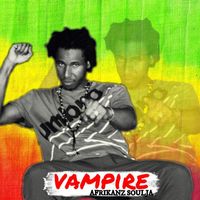 Afrikanz Soulja - Vampire