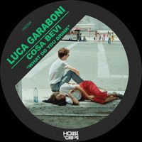 Luca Garaboni - Cosa Bevi "What Do You Drink" (Extended Mix)