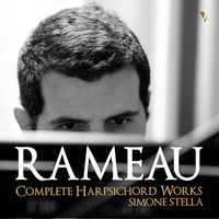 Simone Stella - Rameau: Complete Harpsichord Works