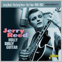 Jerry Reed - Hully Gully Guitar: The Early Years 1958-62, Pt. 2