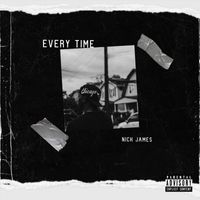 Nick James - Every Time (feat. K.mo) (Explicit)
