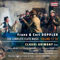 Claudi Arimany - Franz & Karl Doppler: The Complete Flute Music, Vol. 1