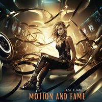 Sol 2 Sol - Motion and Fame