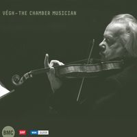 Sándor Végh - Végh - The Chamber Musician
