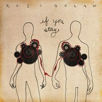 Rosi Golan - If You Stay