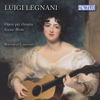 Raffaele Carpino - Legnani: Guitar Works