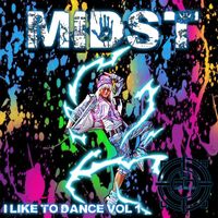 Midst - I Like To Dance Vol 1