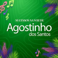 Agostinho Dos Santos - Sucessos Na Voz De Agostinho dos Santos
