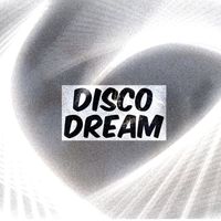 Disco Dream - Disco Dream, Vol. Ten