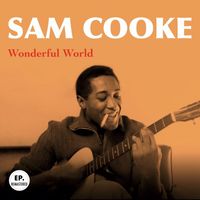 Sam Cooke - Wonderful World (Remastered)