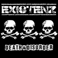 Existenz - Death & Disorder