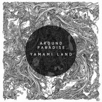 Around Paradise - Yamami Land