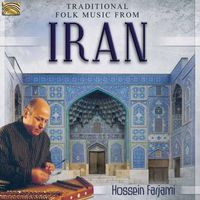 Hossein Farjami - Traditional Folk Music from Iran