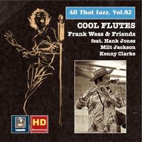 Frank Wess - All That Jazz, Vol. 82: Cool Flutes – Frank Wess & Friends (Remastered 2017)
