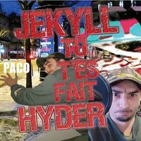Paco - Jekyll tu t'es fait Hyder (Explicit)