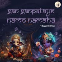 Dhaval Kothari - Gan Ganpataye Namo Namaha