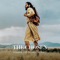The Chosen - The Chosen: Season Three (Original Series Soundtrack)