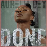 Aurelia Dey - Done (Explicit)