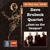 Dave Brubeck Quartet - All that Jazz, Vol. 81: The Dave Brubeck Quartet "Jazz on the Campus" (Live)