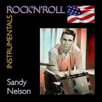 Sandy Nelson - Rock'n'Roll Instrumentals · Sandy Nelson