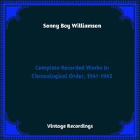 Sonny Boy Williamson - Complete Recorded Works In Chronological Order, 1941-1945 (Hq remastered 2023)