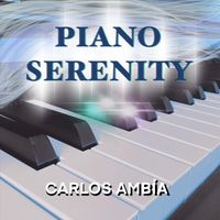 Carlos Ambia - Piano Serenity
