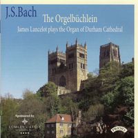 James Lancelot - J.S. Bach: The Orgelbüchlein