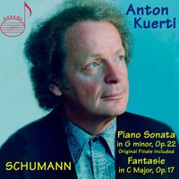Anton Kuerti - Schumann: Piano Sonata No. 2, Op. 22 & Fantasie, Op. 17