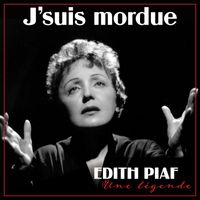 Édith Piaf - J'suis mordue (Remastered 2022)