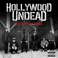 Hollywood Undead - Day Of The Dead (Deluxe [Explicit])