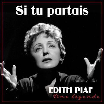 Édith Piaf - Si tu partais (Remastered 2022)