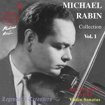 Michael Rabin - Michael Rabin Vol. 1: Beethoven, Fauré & Paganini