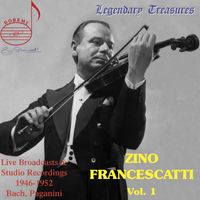 Zino Francescatti - Zino Francescatti, Vol. 1: Bach & Paganini
