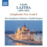 Pécs Symphony Orchestra, Nicolás Pasquet - Lajtha: Symphonies Nos. 5 & 6