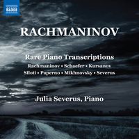 Julia Severus - Rachmaninoff: Rare Piano Transcriptions