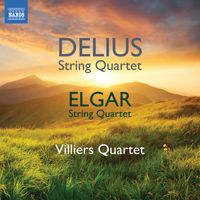 Villiers Quartet - Delius & Elgar: String Quartets