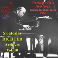 Sviatoslav Richter - Richter Archives, Vol. 10: Carnegie Hall Recitals 1960 (Live)