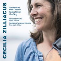 Cecilia Zilliacus - Skog & Nilsson: Contemporary Violin Concertos