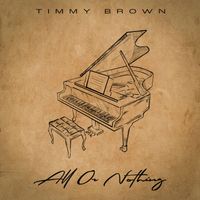 Timmy Brown - All or Nothing