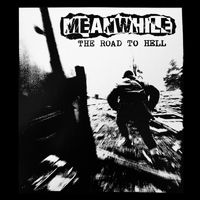Meanwhile - The Road To Hell (Explicit)