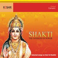 Muthuswami Dikshitar - Shakti - The Goddess Of Power