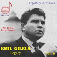Emil Gilels - Emil Gilels Legacy, Vol. 6: The 1954 Paris Recital (Live)