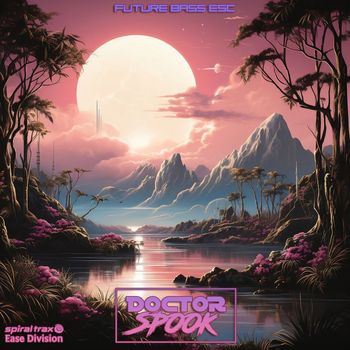 DoctorSpook - Future Bass Esc