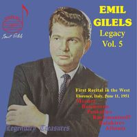 Emil Gilels - Emil Gilels Legacy, Vol. 5: 1951 Florence Recital (Live)