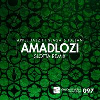 Apple Jazz - Amadlozi (Slotta Remix)