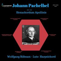 Wolfgang Rübsam - Pachelbel: Hexachordum Apollinis