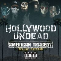 Hollywood Undead - American Tragedy (Deluxe Edition [Explicit])