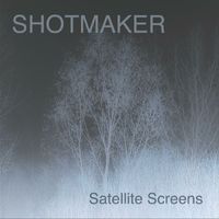 Shotmaker - Satellite Screens