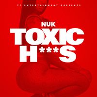 Nuk - Toxic Hoes